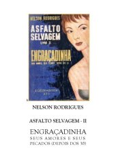 book Asfalto Selvagem II: Engraçadinha, Seus Pecados E Seus Amores (Depois Dos 30)