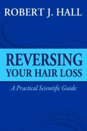 book Reversing Your Hair Loss - A Practical Scientific Guide