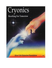 book .Cryonics: Reaching For Tomorrow