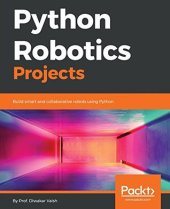 book Python Robotics Projects: Build smart and collaborative robots using Python (CODE FILES)