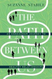 book The Path Between Us: An Enneagram Journey to Healthy Relationships