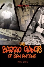 book The Barrio Gangs of San Antonio, 1915-2015