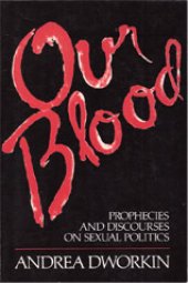 book Our Blood: Prophecies and Discourses on Sexual Politics