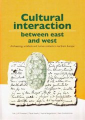 book Cultural Interaction Between East and West: Archaeology, Artefacts and Human Contacts in Northern Europe