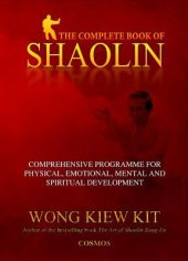 book The Complete Book of Shaolin: Comprehensive Programme for Physical, Emotional, Mental and Spiritual Development