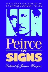 book Peirce on Signs: Writings on Semiotic