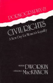 book Pornography & Civil Rights: A New Day for Women’s Equality