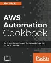 book AWS Automation Cookbook: Continuous Integration and Continuous Deployment using AWS services