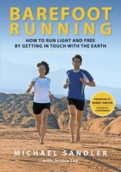 book Barefoot Running: How to Run Light and Free by Getting in Touch with the Earth