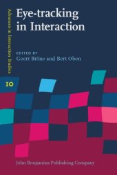 book Eye-Tracking in Interaction: Studies on the Role of Eye Gaze in Dialogue