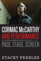 book Cormac McCarthy and Performance: Page, Stage, Screen