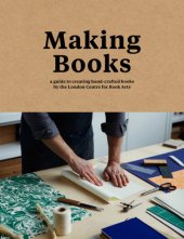 book Making Books: A Guide to Creating Hand-Crafted Books