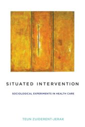 book Situated Intervention: Sociological Experiments in Health Care