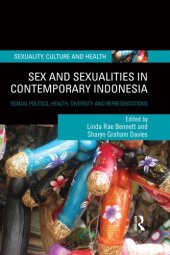 book Sex and Sexualities in Contemporary Indonesia: Sexual Politics, Health, Diversity and Representations