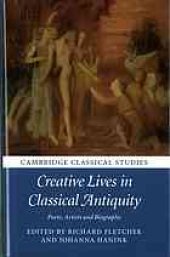 book Creative Lives in Classical Antiquity: Poets, Artists and Biography