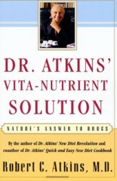 book Dr. Atkins’ Vita-Nutrient Solution: Nature’s Answer to Drugs