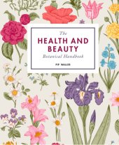 book The Health and Beauty Botanical Handbook