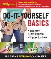 book Family Handyman Do-It-Yourself Basics: Save Money, Solve Problems, Improve Your Home