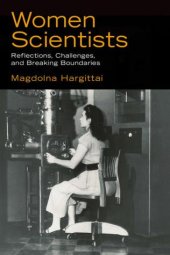 book Women Scientists: Reflections, Challenges, and Breaking Boundaries