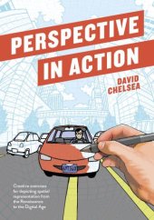 book Perspective in Action: Creative Exercises for Depicting Spatial Representation from the Renaissance to the Digital Age