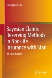 book Bayesian Claims Reserving Methods in Non-life Insurance with Stan:  An Introduction