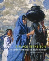 book A Place in the Sun: The Southwest Paintings of Walter Ufer and E. Martin Hennings