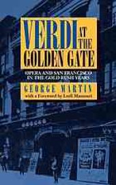 book Verdi at the Golden Gate : opera and San Francisco in the Gold Rush years