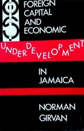 book Foreign Capital and Underdevelopment in Jamaica