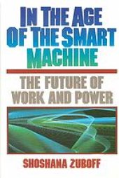 book In the age of the smart machine : the future of work and power