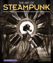 book The Art of Steampunk: Extraordinary Devices and Ingenious Contraptions from the Leading Artists of the Steampunk Movement