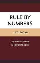 book Rule by numbers : governmentality in colonial India