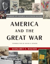 book America and the Great War: A Library of Congress Illustrated History