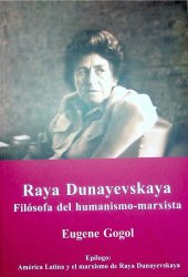 book Raya Dunayevskaya. Filosofa del humanismo marxista