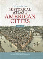 book The Family Tree Historical Atlas of American Cities