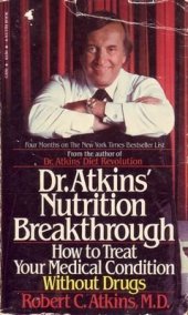 book Dr Atkins Nutrition Breakthrough: How to Treat Your Medical Condition Without Drugs