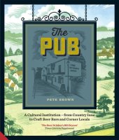 book The Pub: A Cultural Institution — From Country Inns to Craft Beer Bars and Corner Locals