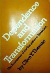 book Dependence and Transformation. The Economics of the Transition to Socialism