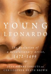 book Young Leonardo: The Evolution of a Revolutionary Artist, 1472–1499