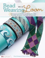 book Bead Weaving on a Loom: Techniques and Patterns for Making Beautiful Bracelets, Necklaces, and Other Accessories