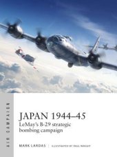 book Japan 1944–45: LeMay’s B-29 Strategic Bombing Campaign