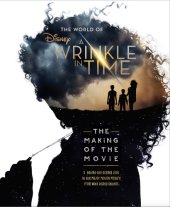 book The World of a Wrinkle in Time: The Making of the Movie