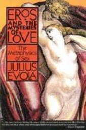 book Eros and the Mysteries of Love: The Metaphysics of Sex