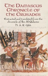 book The Damascus Chronicle of the Crusades: Extracted and Translated from the Chronicle of Ibn Al-Qualānisī