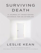 book Surviving Death: A Journalist Investigates Evidence for an Afterlife