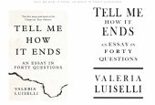 book Tell Me How It Ends: An Essay in 40 Questions