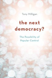 book The Next Democracy? The Possibility of Popular Control