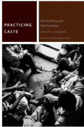 book Practicing Caste: On Touching and Not Touching