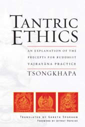 book Tantric Ethics: An Explanation of the Precepts for Buddhist Vajrayana Practice