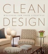 book Clean Design: Wellness for Your Lifestyle