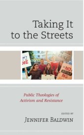 book Taking It to the Streets: Public Theologies of Activism and Resistance